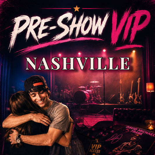 9) Pre-Show VIP || 9/10 | Nashville, TN | [DMF]