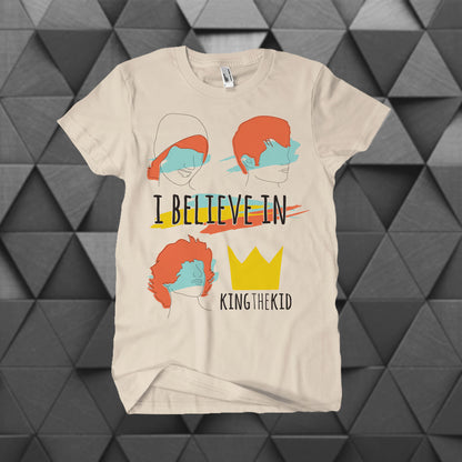 I Believe In King The Kid Tee | [King The Kid]